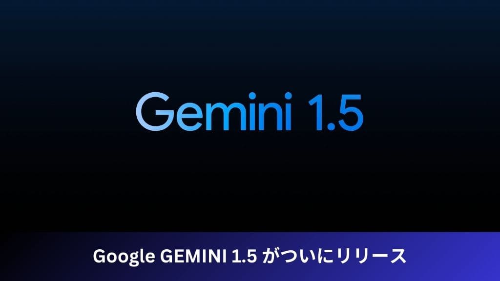 Google GEMINI 1.5